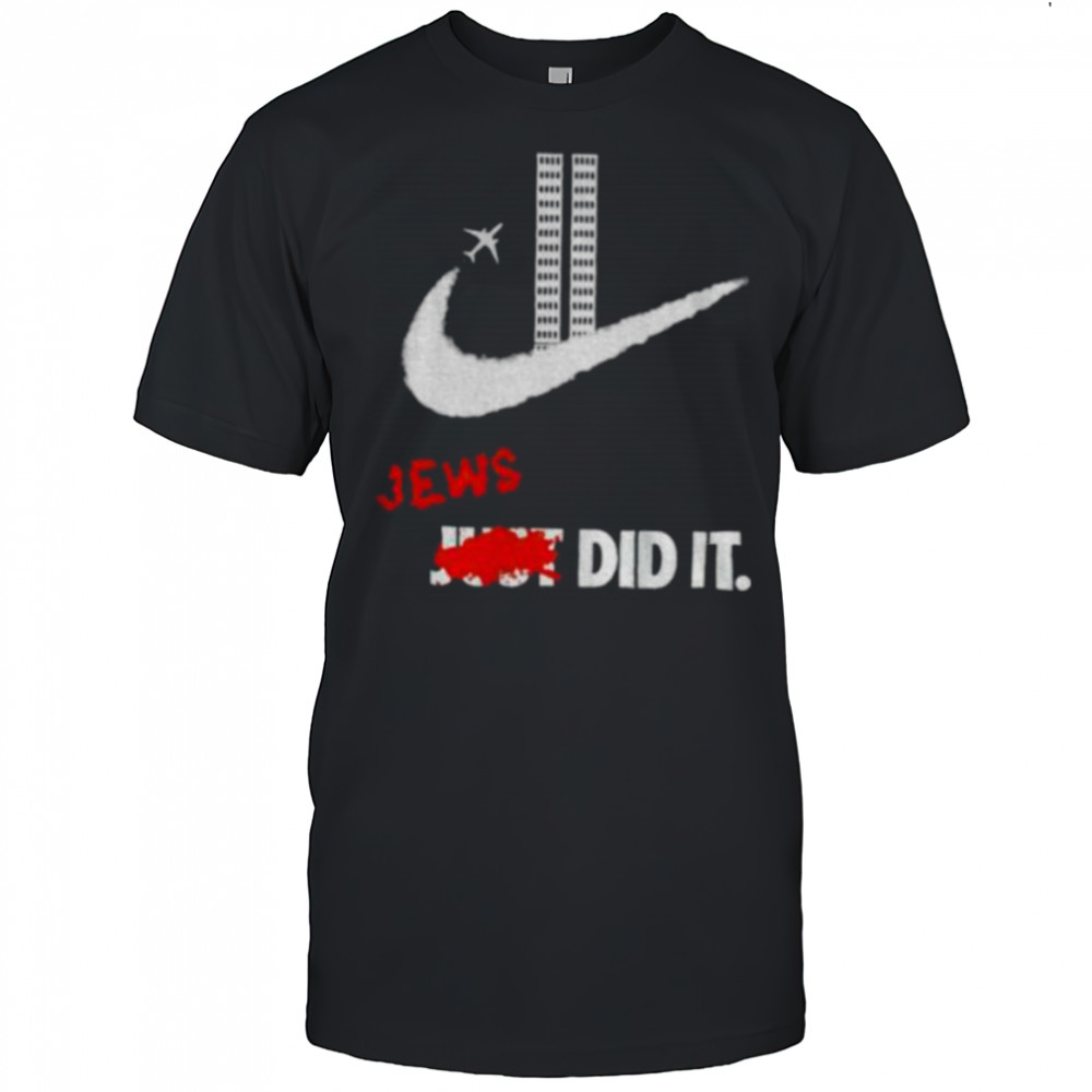 Jews Did It Nike logo September 11 attacks shirt