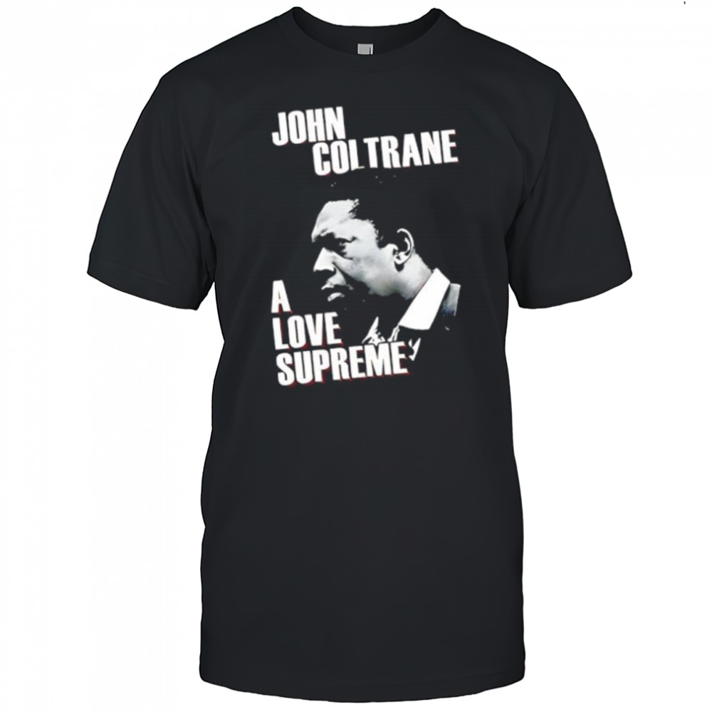 John coltrane love supreme shirt