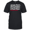 Jumpin music slick deejays fog machines and laser rays shirt