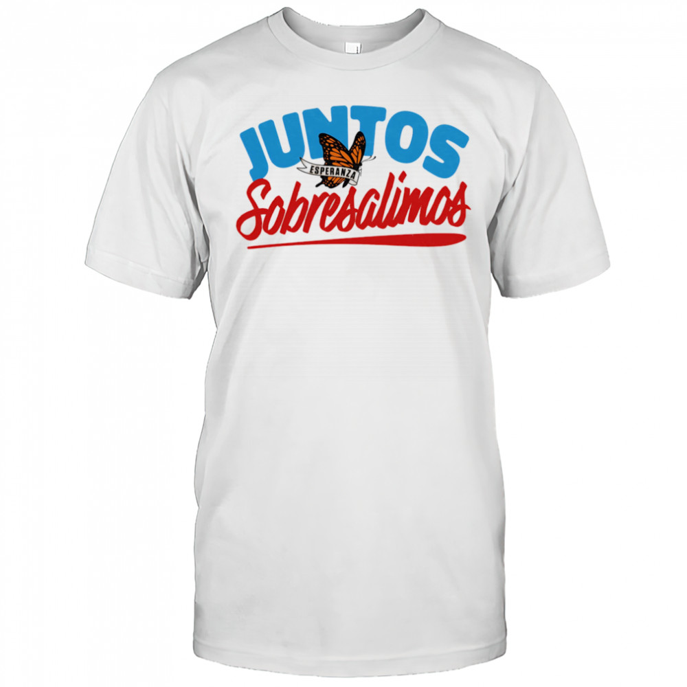 Juntos Sobresalimos shirt