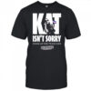 Kat Isn’t Sorry stand up for trans kids shirt