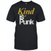 Kind Is Punk T-Shirt