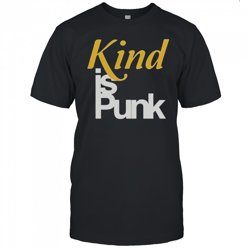 Kind Is Punk T-Shirt