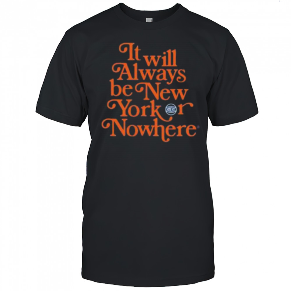 Knicks Always Shirt
