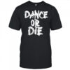 Lady Gaga Mayhem Dance Or Die T-Shirt