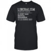 Liberalism A Very Sad Mental Disorder T-Shirt