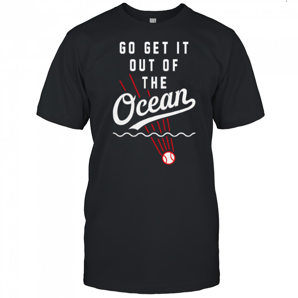Los Angeles Dodgers x Shohei Ohtani Go Get It Out Of The Ocean shirt