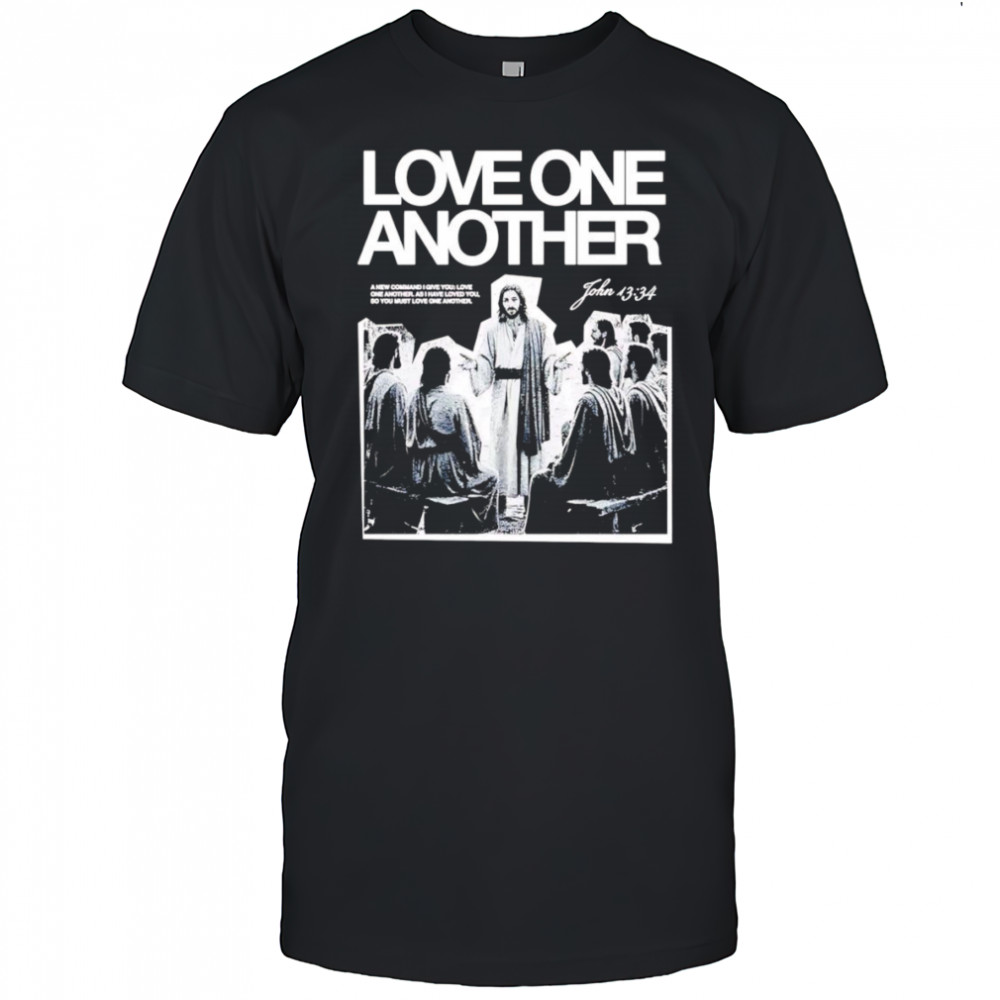 Love one another Jesus shirt