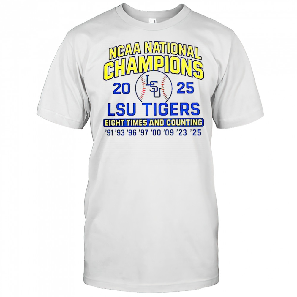 LSU Tigers 2025 NCAA Champions Eight Times And Counting T-Shirt