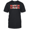 Made In Canada Shirt