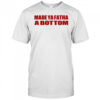 Made Ya Fatha Bottom T-shirt