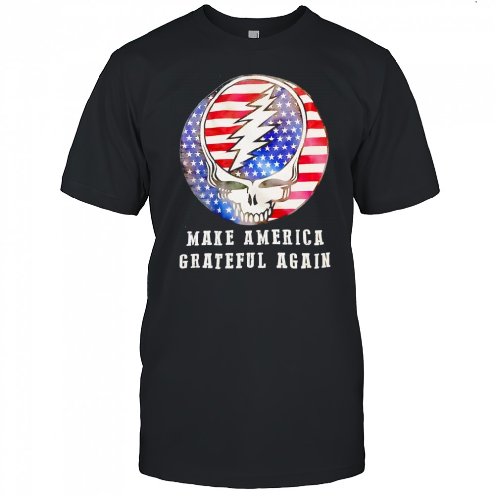 Make America Grateful again shirt
