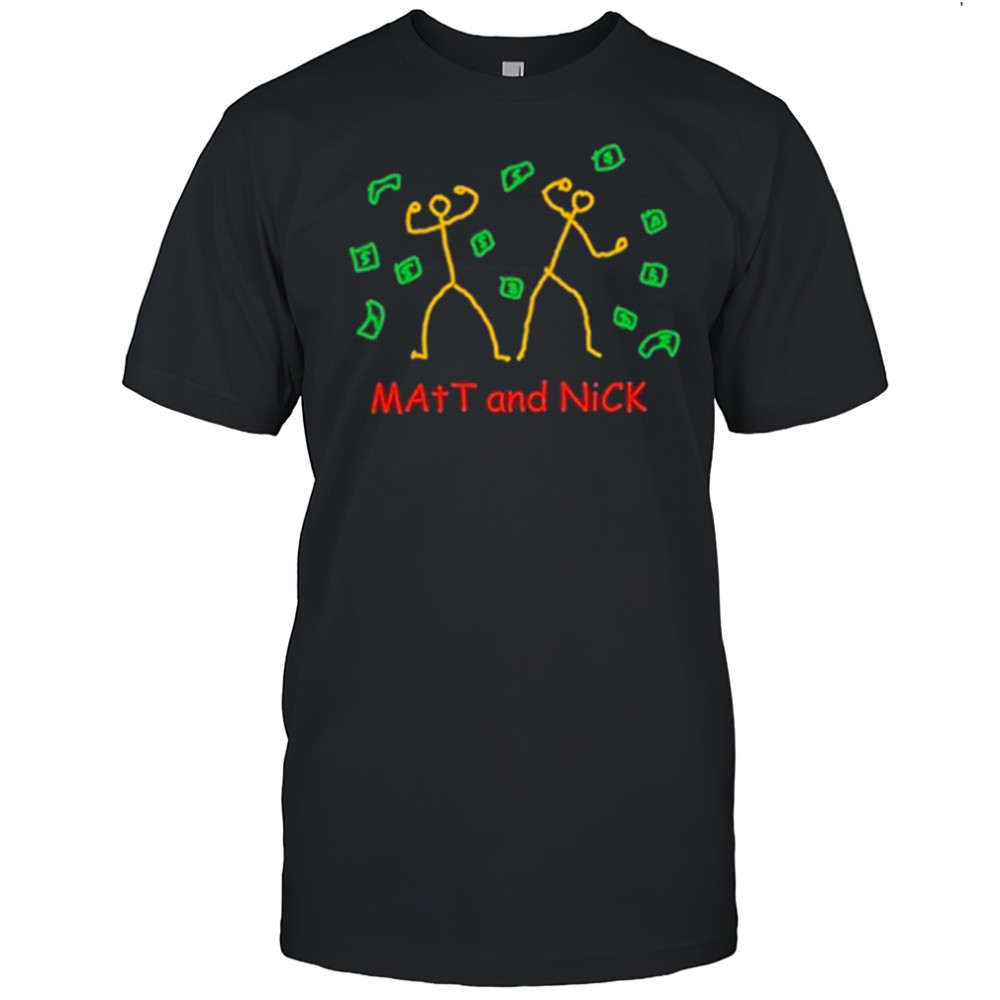Matt And Nick T-Shirt
