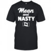 Mean And Nasty Canada T-shirt