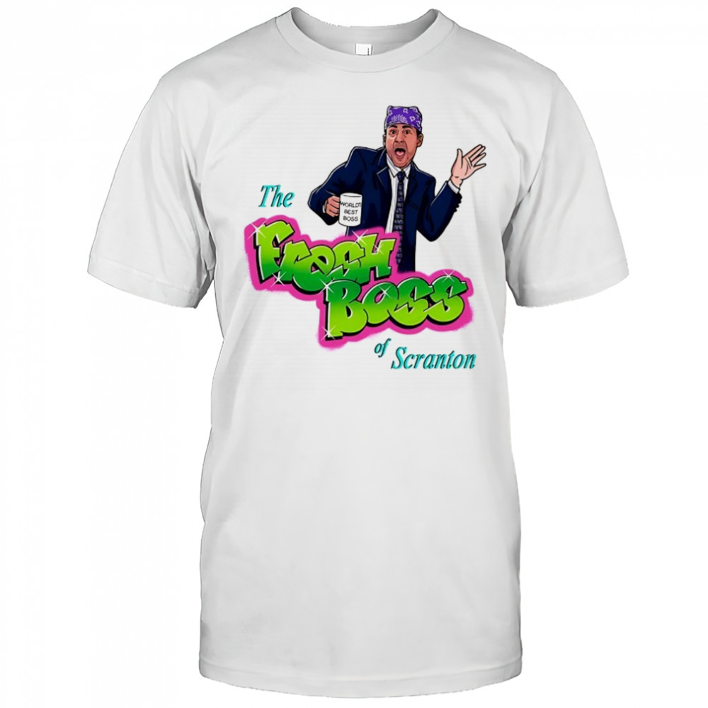 Michael Scott as Prison Mike X The Fresh Prince of Bel-Air The Fresh Boss of Scranton shirt