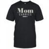 Mom Carries Bullet T-Shirt