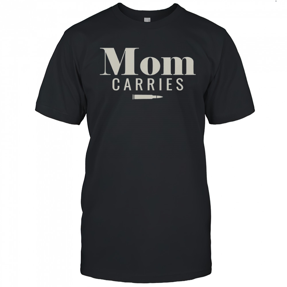 Mom Carries Bullet T-Shirt