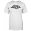 Mommy Mamacita Mom Of What A Dog T-Shirt