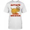 Mutt Butts Drive Me Nuts Dog cute shirt