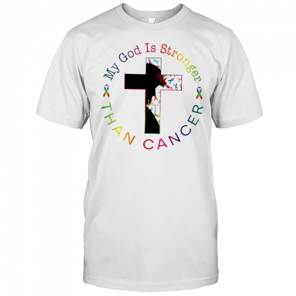 My God Is Stronger Than Cancer shirt