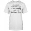 My Kid Is Turning Out To Be Exactly Like Me Well Played Karma T-Shirt