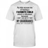 My Kids Accuse Me Of Having A Favorite Child shirt