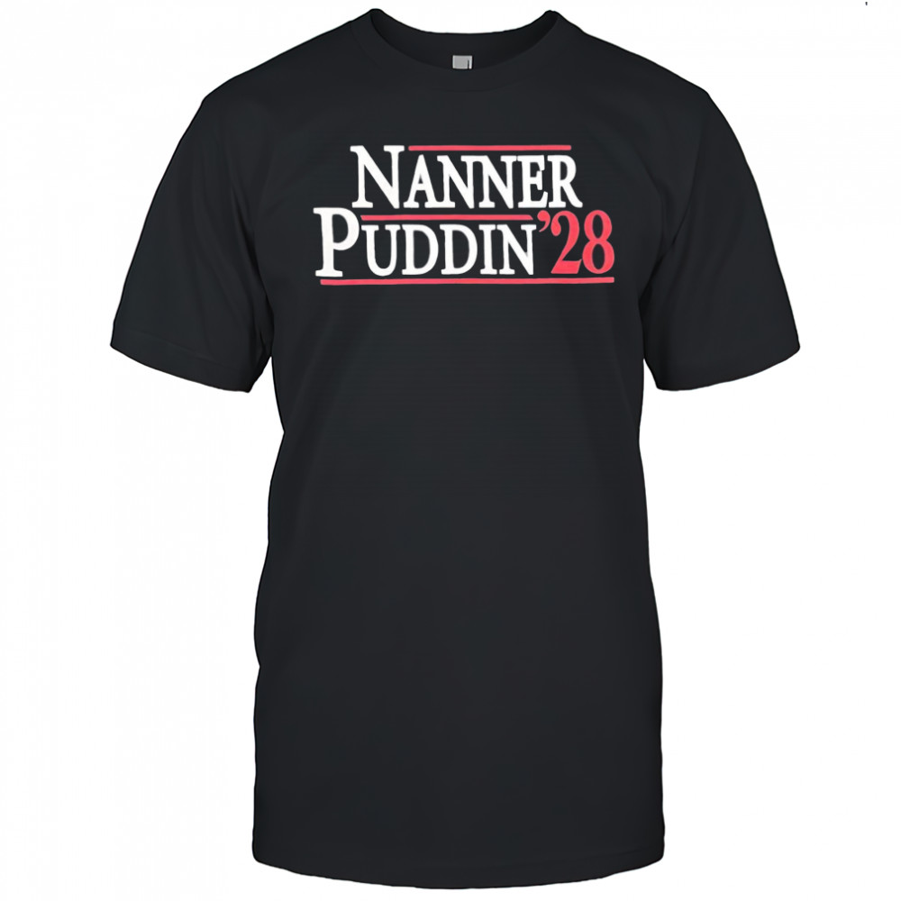 Nanner Puddin 28 shirt