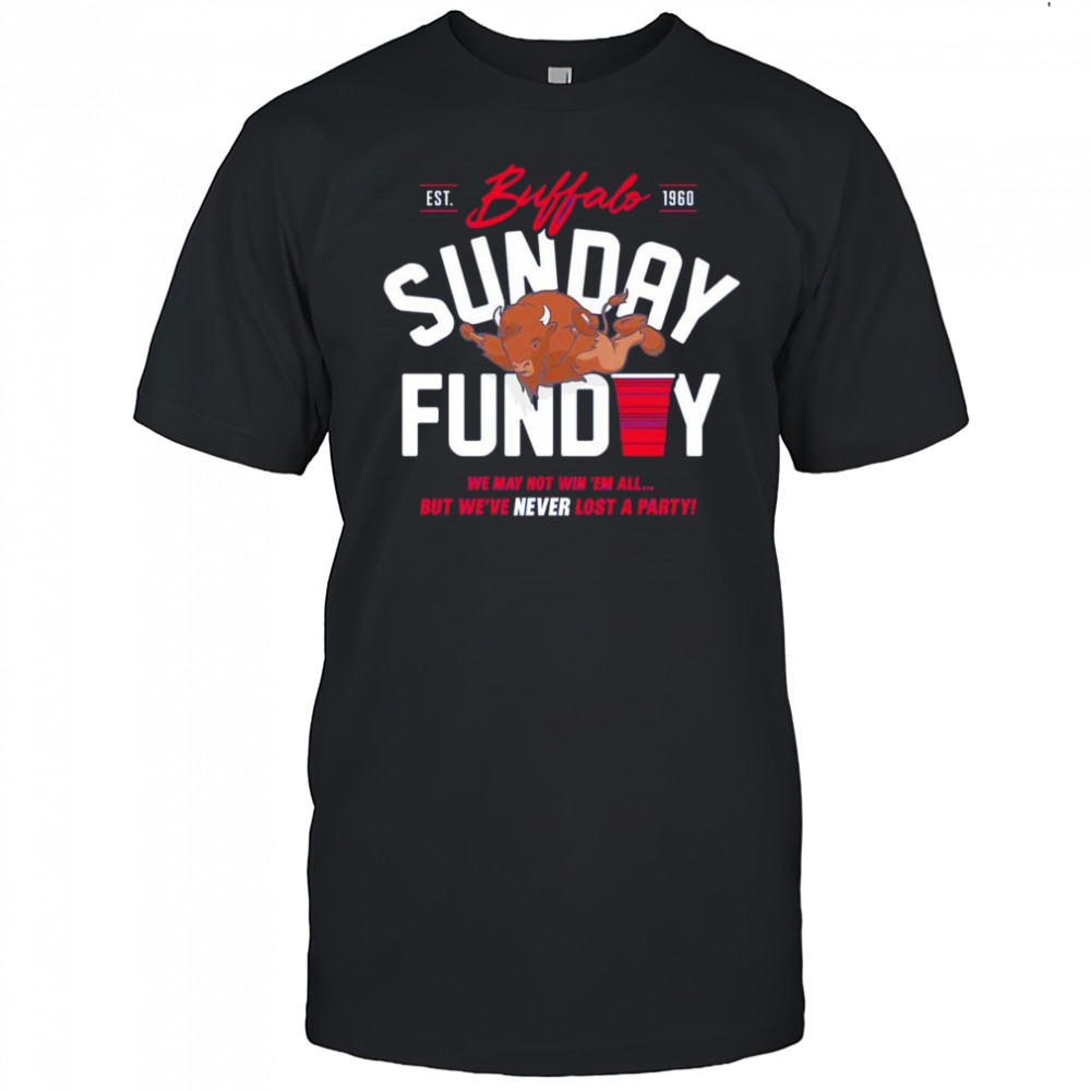 Never Lost a Party Sunday Funday shirt