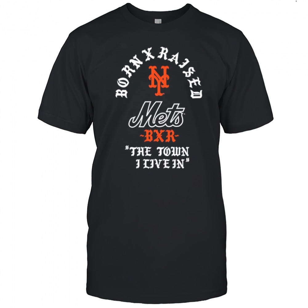 New York Mets Raised in New York Town shirt