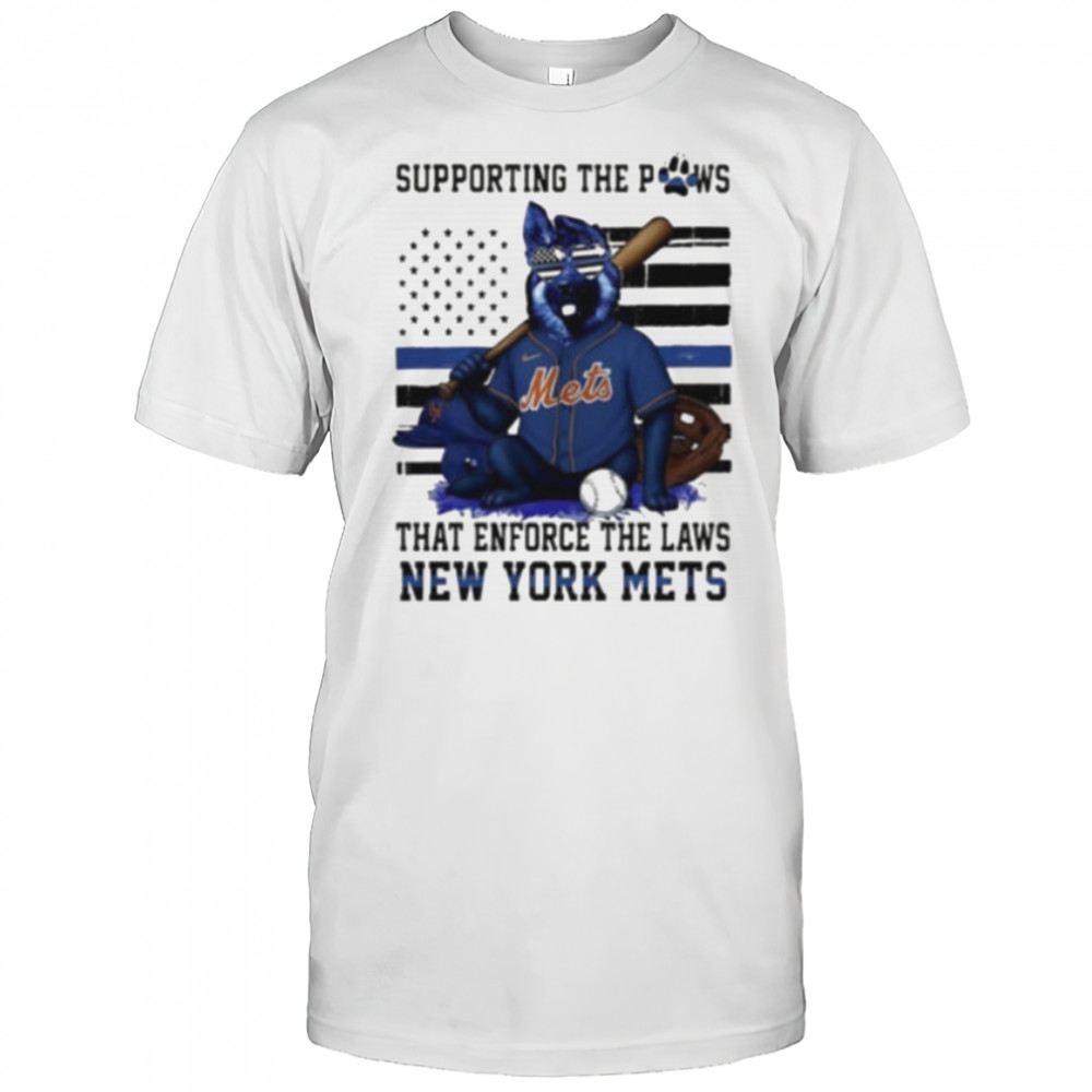 New York Mets supporting the paws that enforce the laws shirt