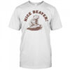 Nice Beaver shirt