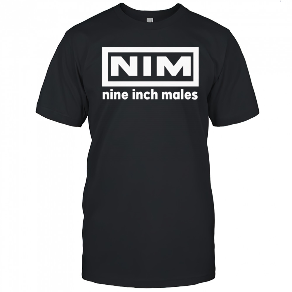 Nim nine inch males shirt