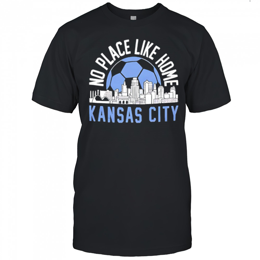 No Place Like Kansas City Soccer skyline shirt