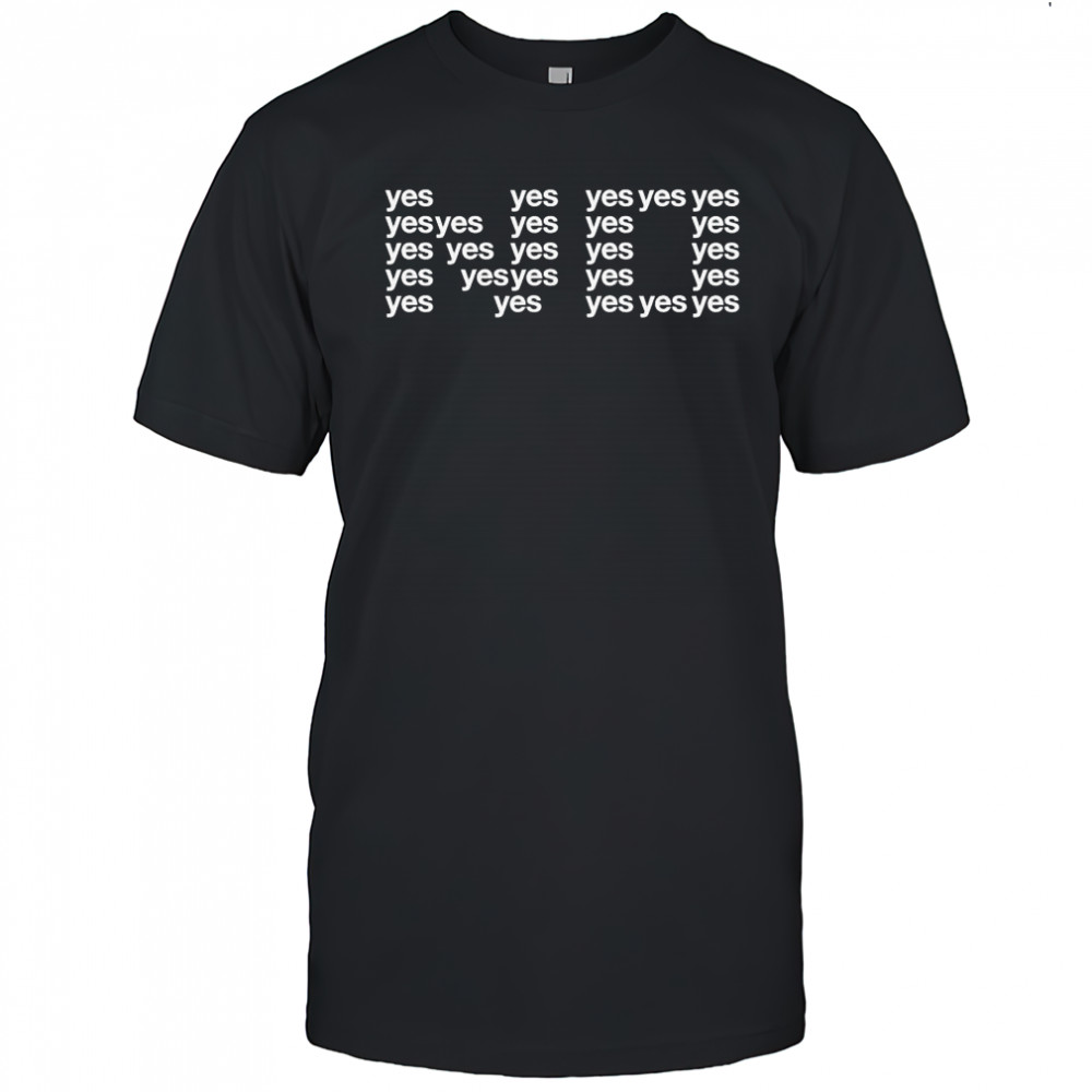 No Yes shirt