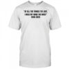 Of all the things I’ve lost I miss my mind the most 1948 2025 shirt