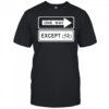 One way except bike shirt