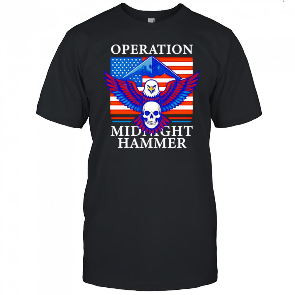 Operation midnight hammer eagle American flag shirt