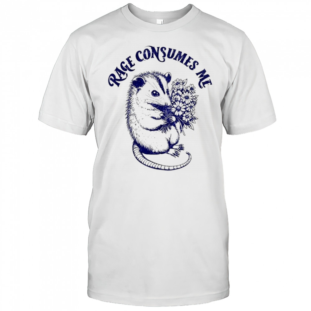 Opossum with flower rage consumes me shirt
