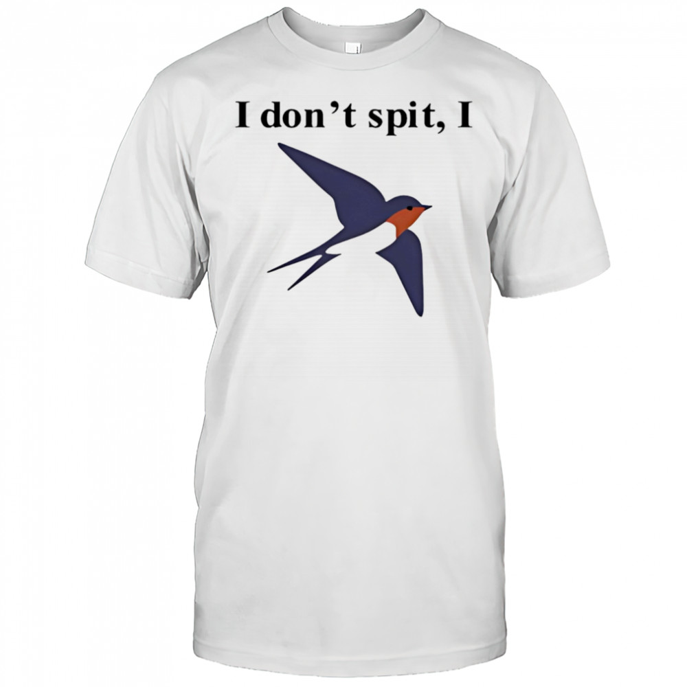 Orbital I don’t spit I shirt