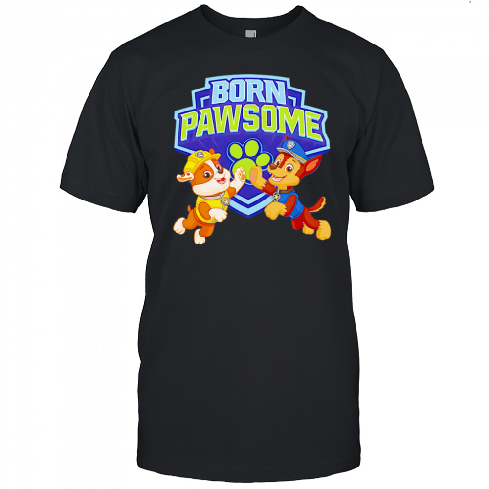 Paw Patrol Born Pawsome cute shirt