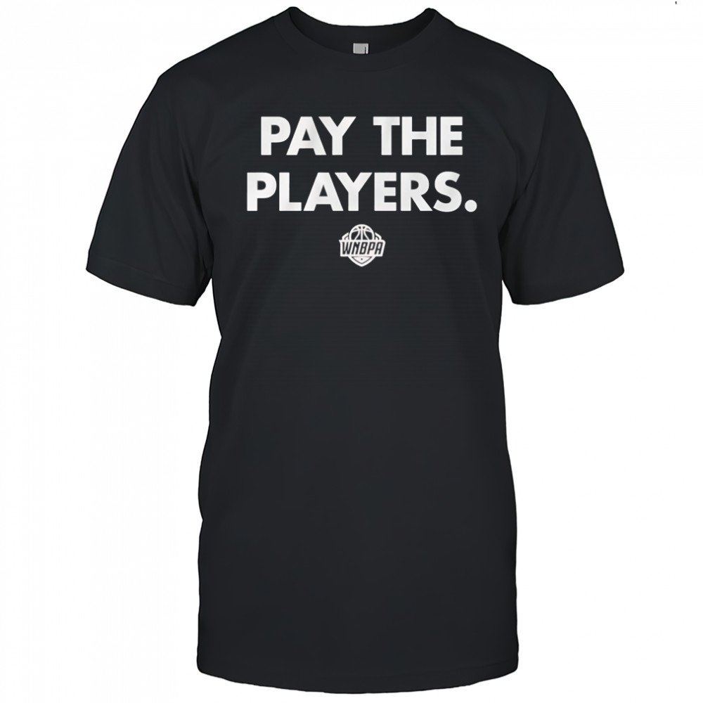 Pay the Players WNBPA shirt