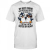 Penguin my best friend may not be my sister by blood but she’s my sister by by heart shirt
