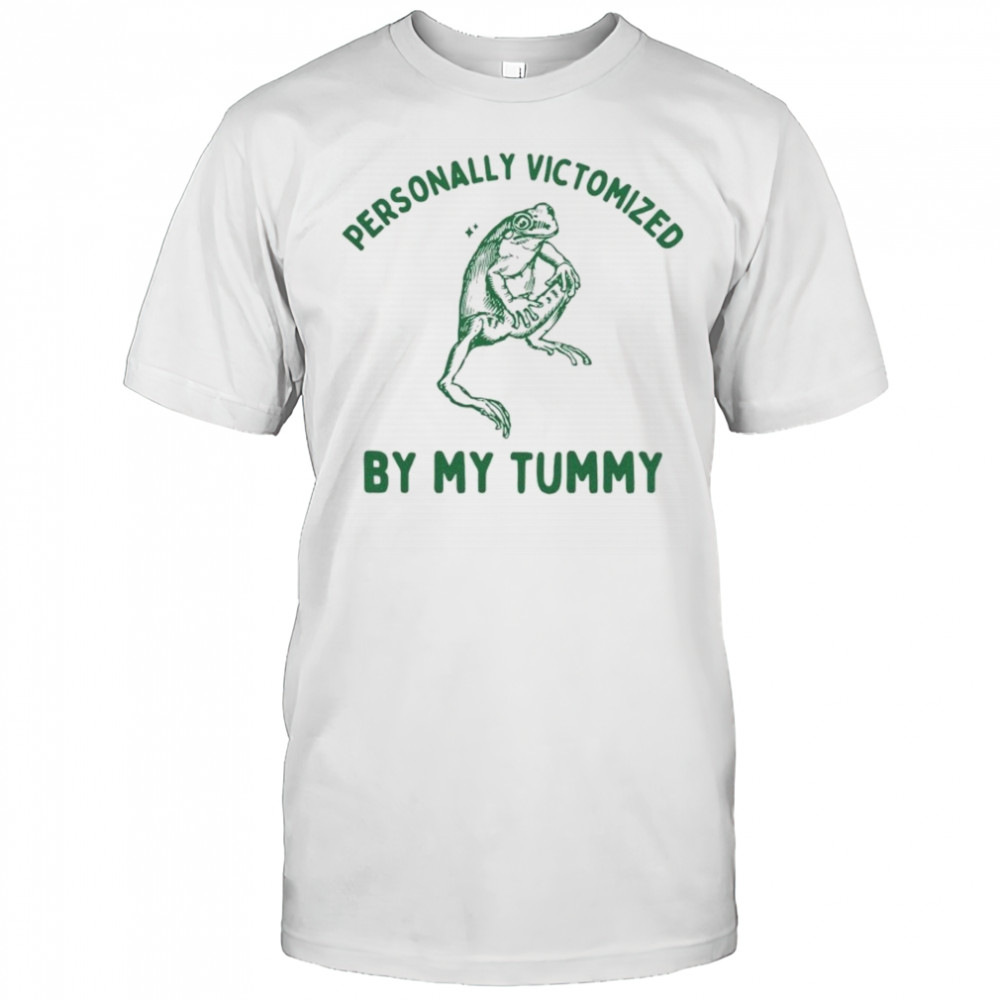 Personally Victomized By My Tummy Frog T-shirt