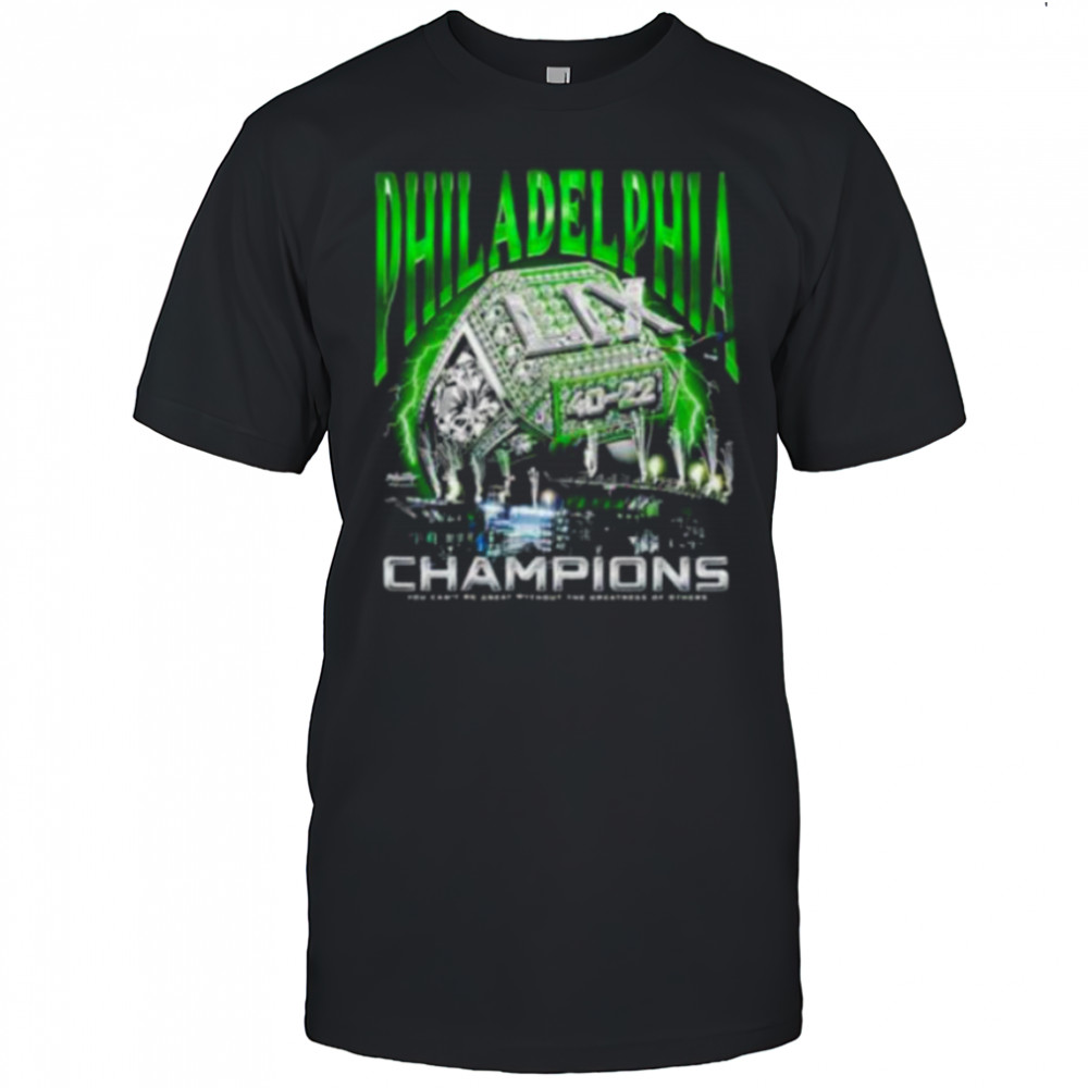 Philadelphia Birds Championship Ring ring you can’t be great without the greatness of others shirt Philadelphia Birds Championship Ring ring you can’t be great without the greatness of others shirt