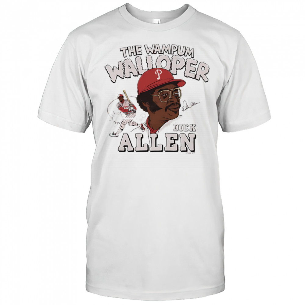 Phillies Dick Allen The Wampum Walloper signature shirt