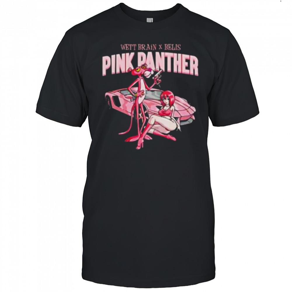 Pink Panther Wett Brain and Belly shirt