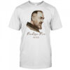 Pray For Usi Padre Pio St Father Pio Italy shirt