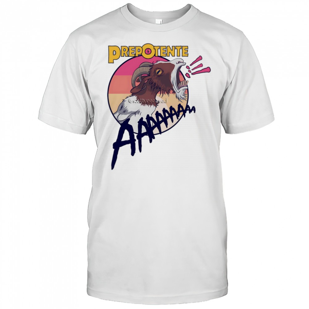 Prepotente aaaa goat shirt