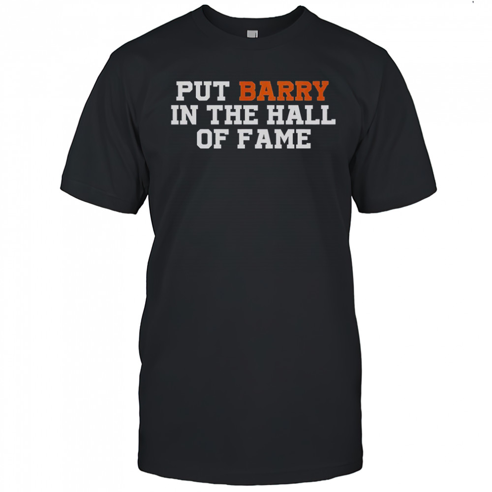 Put Barry In The Hall Of Fame T-Shirt