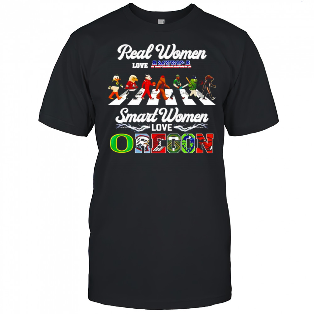 Real women love America smart women love Oregon mascot shirt